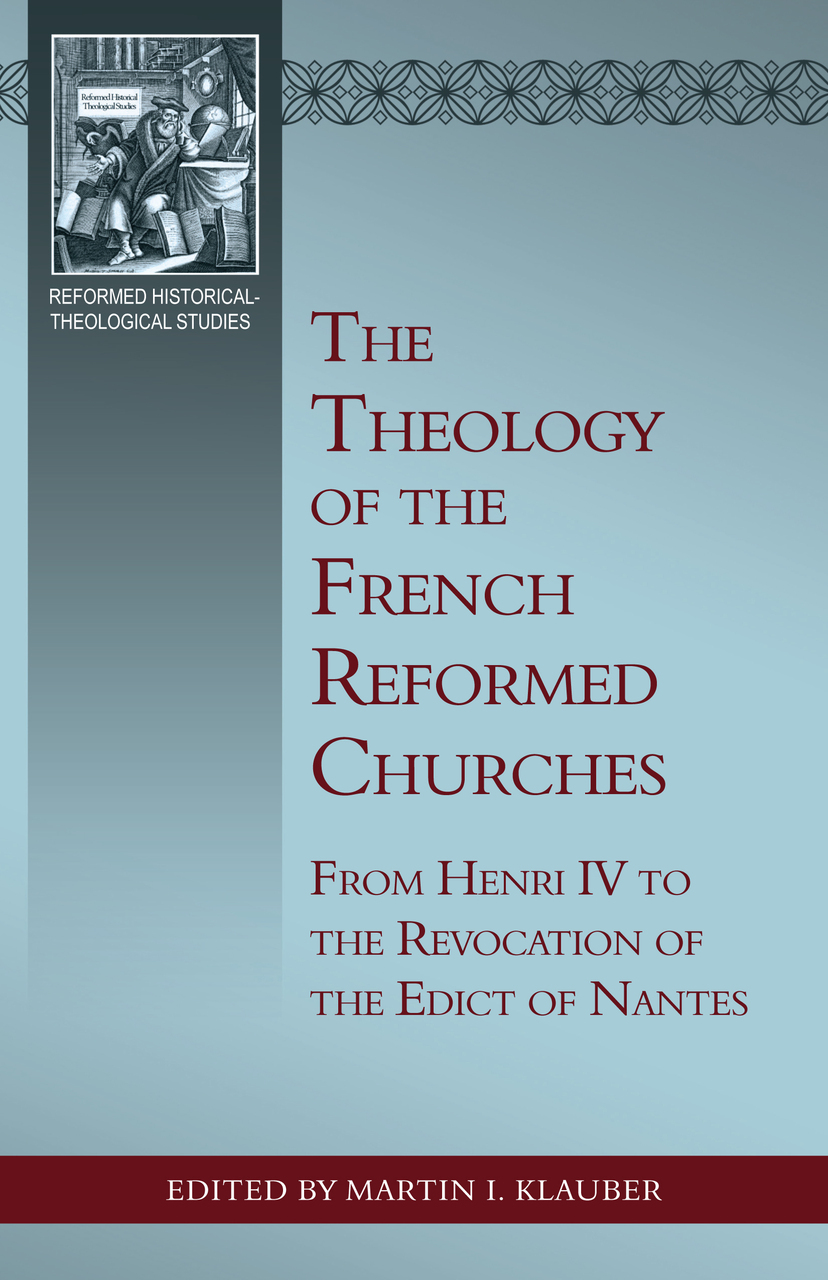 The Theology of the French Reformed Churches